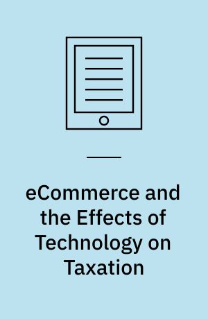eCommerce and the Effects of Technology on Taxation : Could VAT be the eTax Solution?