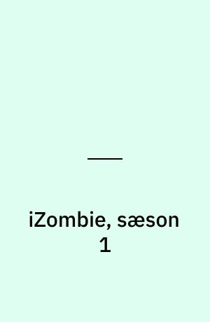 iZombie, sæson 1