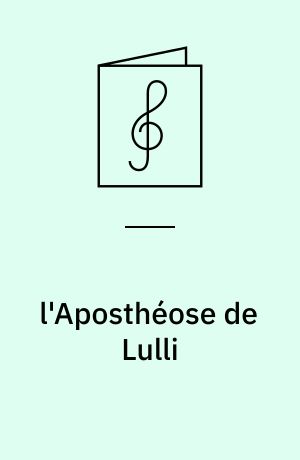 l'Aposthéose de Lulli