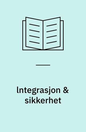 lntegrasjon & sikkerhet : Klipp fra debatten om Europas aktuelle problemer