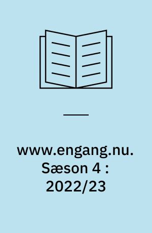 www.engang.nu : erindring, erfaring, erkendelse. Sæson 4 : 2022/23 : erindring, erfaring, erkendelse : essays og mytologier fra livet og omegn