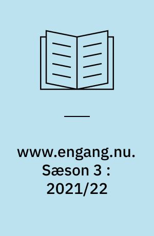 www.engang.nu : erindring, erfaring, erkendelse. Sæson 3 : 2021/22 : essays om livet og omegn