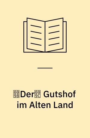Der Gutshof im Alten Land