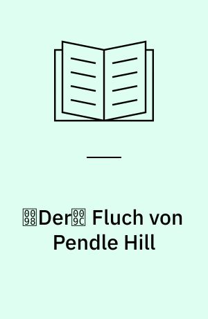 Der Fluch von Pendle Hill : ein Fall für Frey & McGray