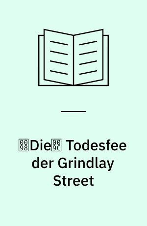 Die Todesfee der Grindlay Street : ein Fall für Frey & McGray