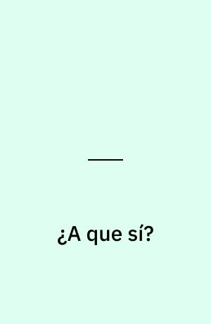 ¿A que sí?