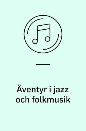 Äventyr i jazz och folkmusik