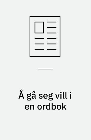Å gå seg vill i en ordbok : seg og V+seg i tospråklige ordbøker