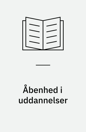 Åbenhed i uddannelser : antologi