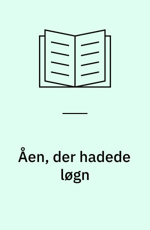 Åen, der hadede løgn