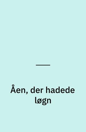 Åen, der hadede løgn