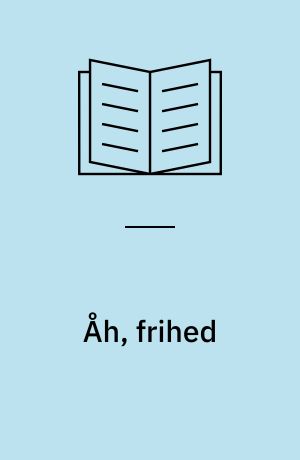 Åh, frihed