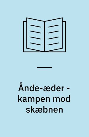Ånde-æder - kampen mod skæbnen