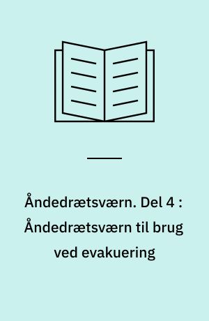 Åndedrætsværn. Del 4 : Åndedrætsværn til brug ved evakuering