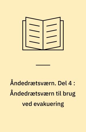 Åndedrætsværn. Del 4 : Åndedrætsværn til brug ved evakuering