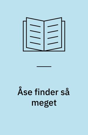 Åse finder så meget