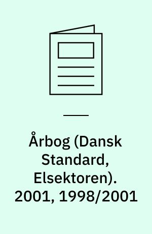 Årbog : med årsberetning for ... (Dansk Standard, Elsektoren). 2001, 1998/2001