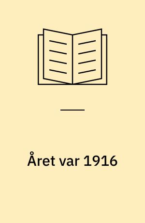 Året var 1916 : konst och händelser från Liljevalchs första år : Liljevalchs 1916-1976