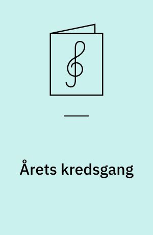 Årets kredsgang : Cyklus for blandet kor med instrumenter