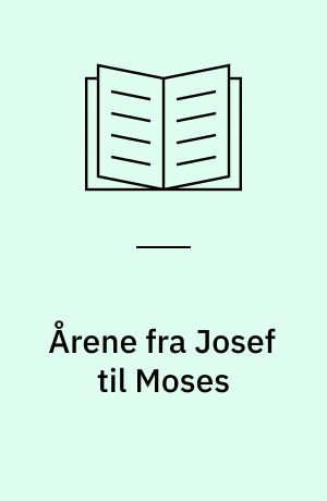 Årene fra Josef til Moses