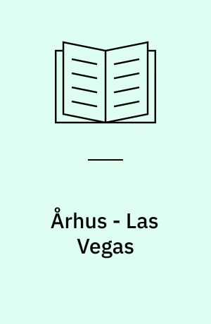 Århus - Las Vegas