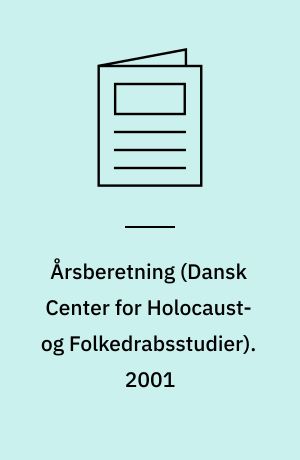 Årsberetning (Dansk Center for Holocaust- og Folkedrabsstudier). 2001
