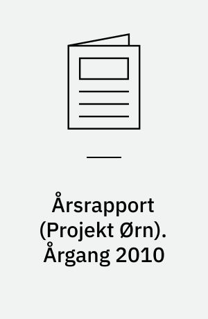 Årsrapport (Projekt Ørn). Årgang 2010