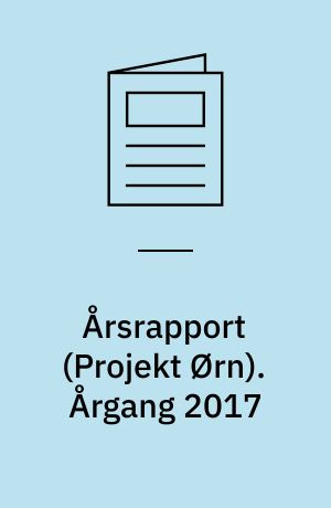 Årsrapport (Projekt Ørn). Årgang 2017