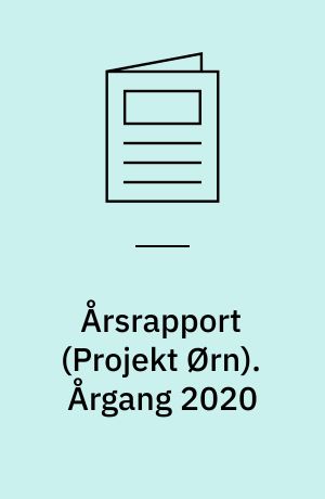 Årsrapport (Projekt Ørn). Årgang 2020