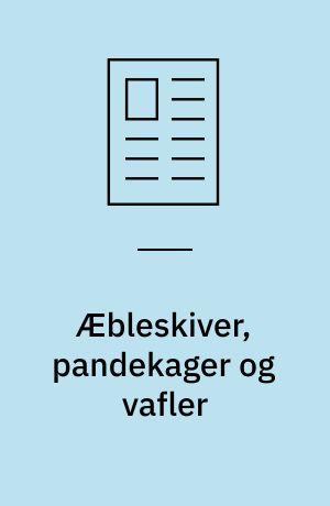 Æbleskiver, pandekager og vafler