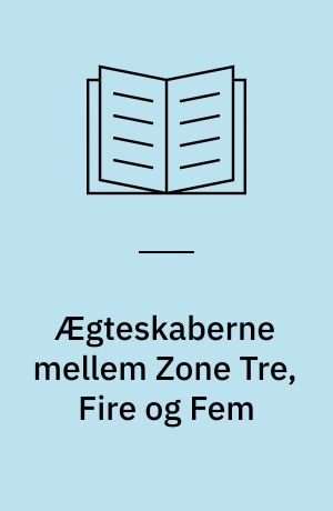 Ægteskaberne mellem Zone Tre, Fire og Fem : (som berettet af krønikeskriverne i zone tre)