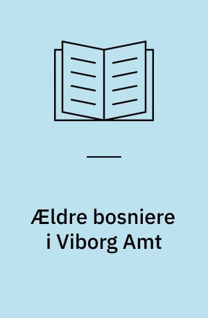 Ældre bosniere i Viborg Amt : evaluering af fremtidsværksted for ældre bosniere i otte kommuner