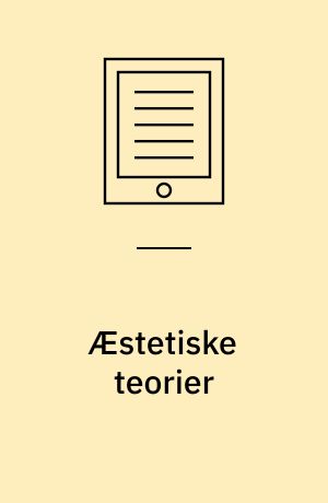 Æstetiske teorier : en antologi