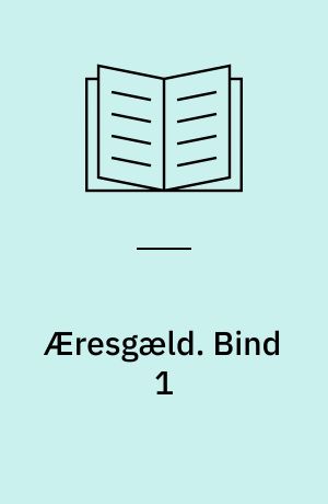 Æresgæld. Bind 1
