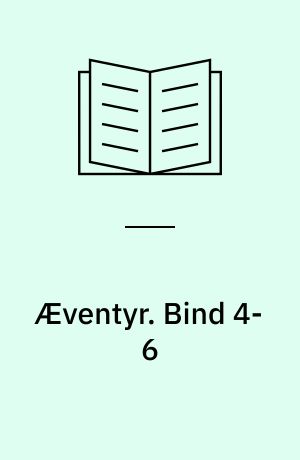 Æventyr. Bind 4-6