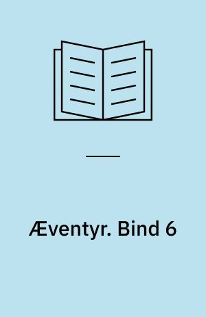 Æventyr. Bind 6