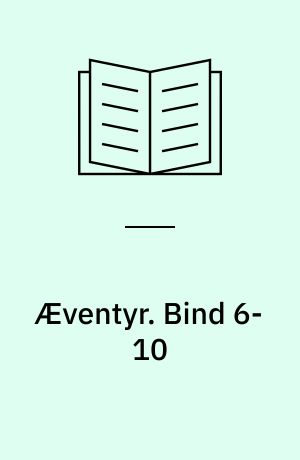 Æventyr. Bind 6-10 : 6.-10. Samling