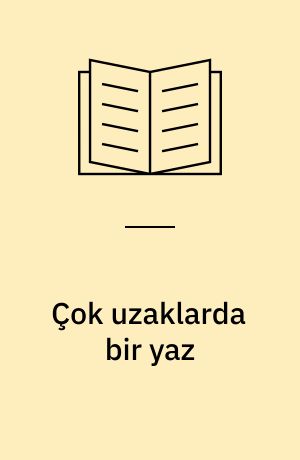 Çok uzaklarda bir yaz