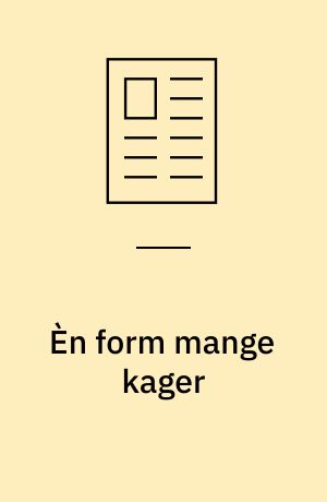 Èn form mange kager