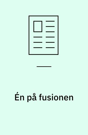 Én på fusionen