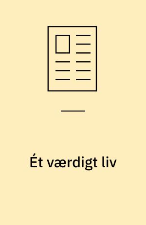 Ét værdigt liv : opmærksomhedstræning for autentiske præstationer