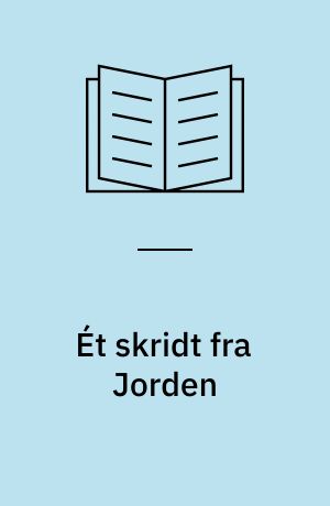 Ét skridt fra Jorden : noveller