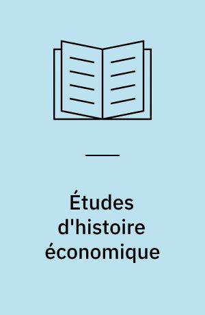 Études d'histoire économique : Recueil d'articles