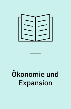 Ökonomie und Expansion : Grundzüge der NS-Wirtschaftspolitik : ausgewählte Schriften
