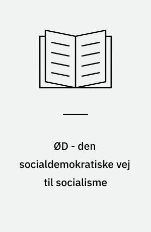 ØD - den socialdemokratiske vej til socialisme