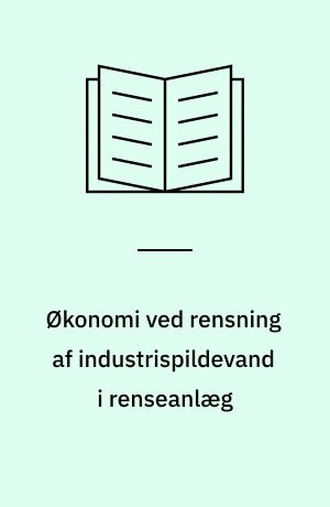 Økonomi ved rensning af industrispildevand i renseanlæg