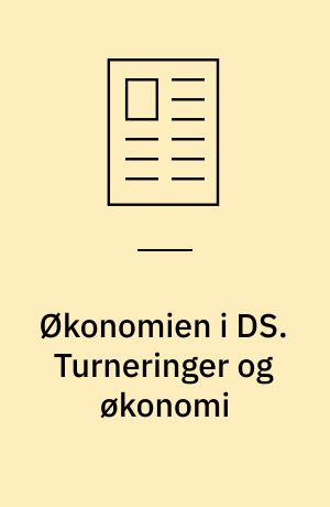 Økonomien i DS. Turneringer og økonomi