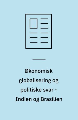 Økonomisk globalisering og politiske svar - Indien og Brasilien