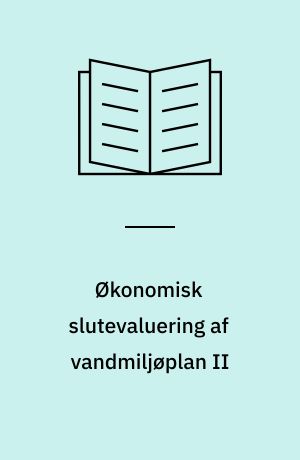 Økonomisk slutevaluering af vandmiljøplan II