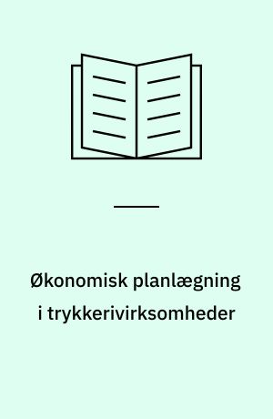 Økonomisk planlægning i trykkerivirksomheder